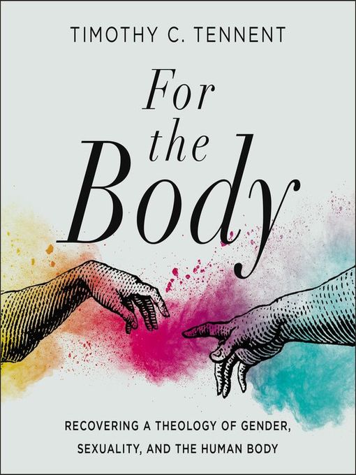 Title details for For the Body by Timothy C. Tennent - Wait list